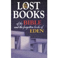 Lost Books of the Bible and the Forgotten Books of Eden, Paperback,