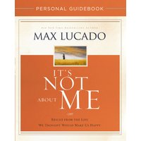 It's Not About Me Personal Guidebook, Paperback, Max Lucado