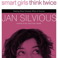 Smart Girls Think Twice, Paperback, Jan Silvious