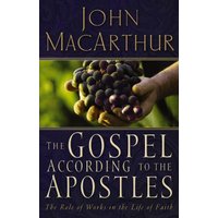 The Gospel According To The Apostles, Paperback, John MacArthur