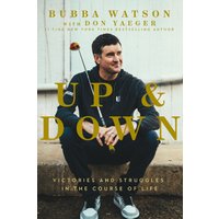 Up and Down, Paperback, Bubba Watson