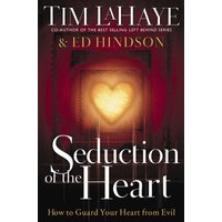 Seduction of the Heart, Paperback, Tim LaHaye and Ed Hindson