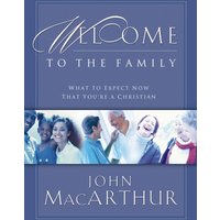 Welcome to the Family, Paperback, John MacArthur
