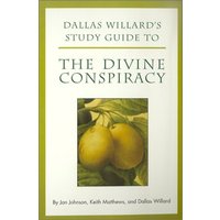 Dallas Willard's Study Guide to The Divine Conspiracy