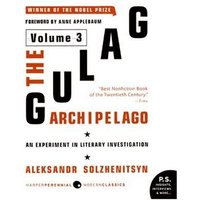The Gulag Archipelago: An Experiment in Literary Investigation (Volume 3)