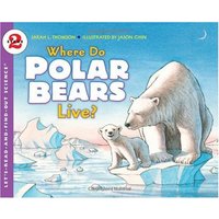 Where Do Polar Bears Live? (Let's-Read-And-Find-Out Science, Stage 2)