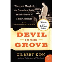 Devil in the Grove: Thurgood Marshall, the Groveland Boys, and the Dawn of a New America