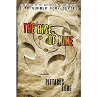 The Rise of Nine (Lorien Legacies, Bk. 3)