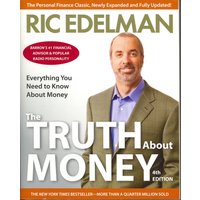 The Truth About Money: Everything You Need to Know About Money (4th Edition)