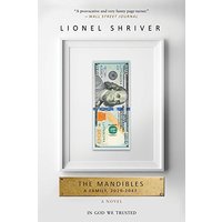 The Mandibles: A Family, 2029-2047