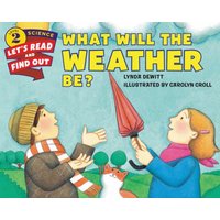 What Will the Weather Be? (Let's-Read-And-Find-Out Science 2)