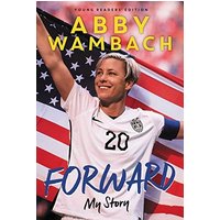 Forward: My Story (Young Readers' Edition)