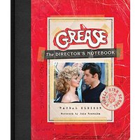 Grease: The Director's Notebook
