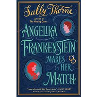 Angelika Frankenstein Makes Her Match