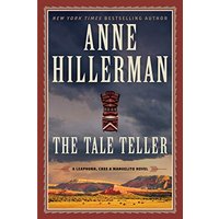 The Tale Teller (A Leaphorn, Chee & Manuelito Novel)