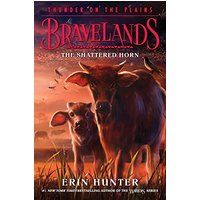 The Shattered Horn (Bravelands: Thunder on the Plains, Bk. 1)