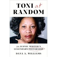 Toni at Random: The Iconic Writer's Legendary Editorship