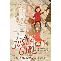Just a Girl: A True Story of World War II