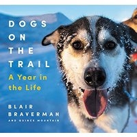Dogs on the Trail: A Year in the Life