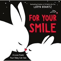 For Your Smile (A Love Poem Your Baby Can See)
