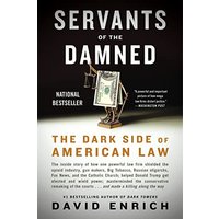 Servants of the Damned: The Dark Side of American Law