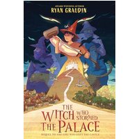 The Witch Who Stormed the Palace