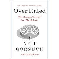 Over Ruled: The Human Toll of Too Much Law
