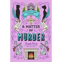 A Matter of Murder (Lizzie & Darcy Mystery, Bk. 2)