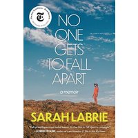 No One Gets to Fall Apart: A Memoir