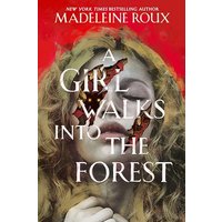 A Girl Walks Into the Forest