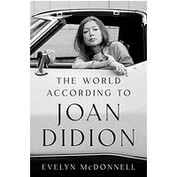 The World According to Joan Didion
