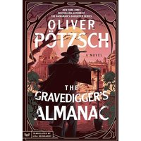 The Gravediggers Almanac (Leopold von Herzfeldt Case, Bk. 1)