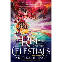 The Rise of the Celestials (Divine Dancers Duology, Bk. 2)