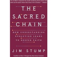 The Sacred Chain: How Understanding Evolution Leads to Deeper Faith