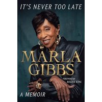 It's Never Too Late: A Memoir