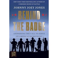 Behind the Badge: Answering the Call to Serve on America's Homefront