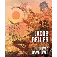 How a Game Lives (Bk. 1)