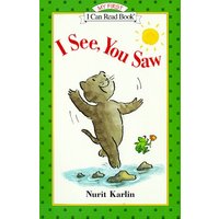 I See, You Saw (My First I Can Read Book)