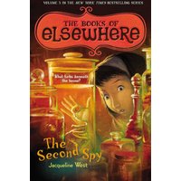 The Second Spy (The Books of Elsewhere, Volume 3)