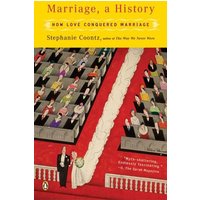 Marriage, a History: How Love Conquered Marriage