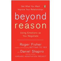 Beyond Reason : Using Emotions as You Negotiate