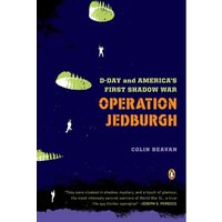 Operation Jedburgh: D-Day and America's First Shadow War