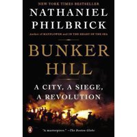 Bunker Hill: A City, a Siege, a Revolution