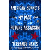 American Sonnets for My Past and Future Assassin