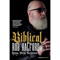 Biblical: Rob Halford's Heavy Metal Scriptures
