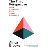 The Third Perspective: Brave Expression in the Age of Intolerance
