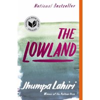 The Lowland National Book Award Finalist; Man Booker Prize Finalist