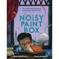 The Noisy Paint Box: The Colors and Sounds of Kandinsky's Abstract Art