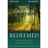 Redeemed Study Guide: How God Satisfies the Longing Soul
