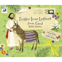 Easter Love Letters From God: Bible Stories (Updated Edition)